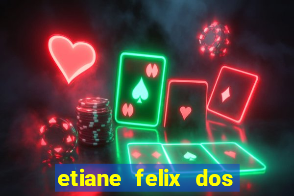 etiane felix dos santos nua